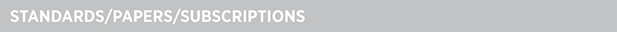 PD_2017_02_02_P1773566_section_banner_STANDARDS_PAPERS_SUBSCRIPTIONS.png